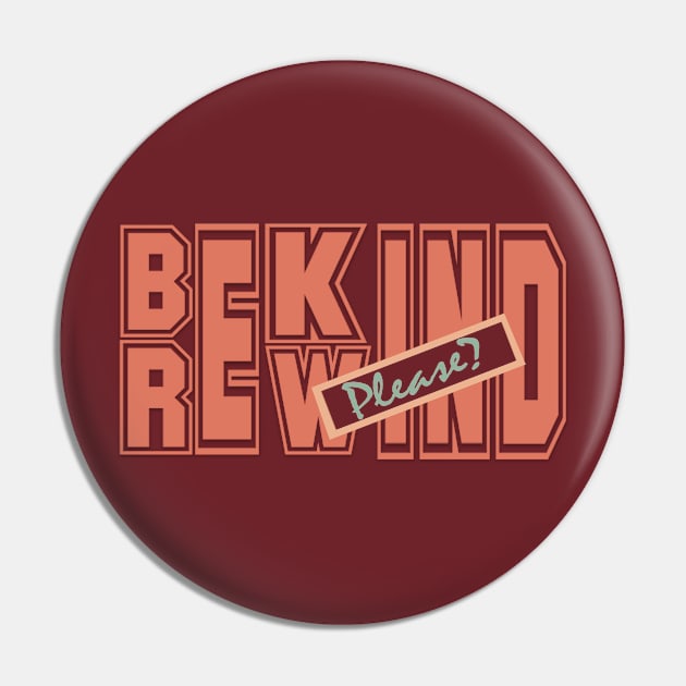 Bekind,Rewind... Pin by Own LOGO