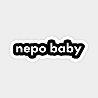 Nepotism really popped off today, Nepo Baby for all of your famous friends' kids. Fame and following into the celebrity family show business. Magnet