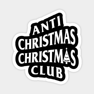 Anti Christmas Christmas Club (Anti Social Style) Magnet