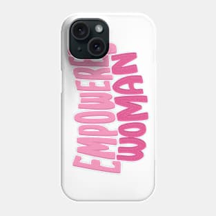 Empowered Woman Phone Case