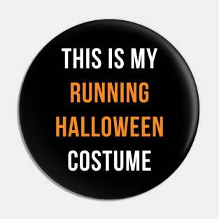 Running Halloween Costume - This Is My Running Halloween Costume Pin