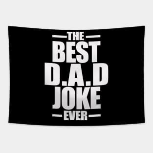 The Best Dad Joke Ever Tapestry