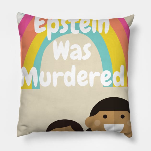 Epstein Was Murdered Pillow by DennisMcCarson