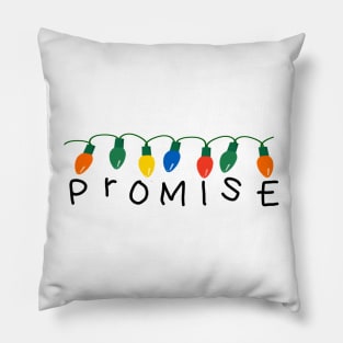 Promise - Christmas Lights - Stranger Things Pillow