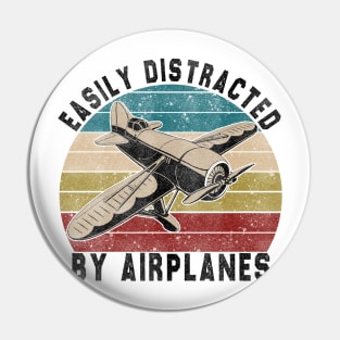 Easily Distracted By Airplanes Retro Airplane Funny Pilot Pin