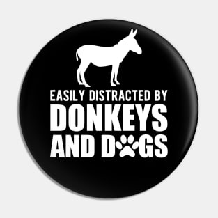 Donkey - Easily distracted by donkeys and dogs w Pin