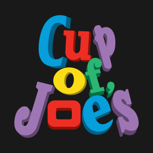 Cup of Joe's T-Shirt