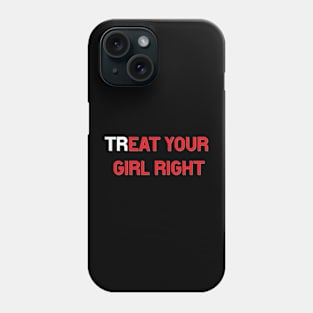 Eat your Girl Right Phone Case