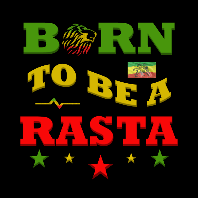 Born as a Rasta, Ethiopian, Lion of Judah, Reggae by alzo