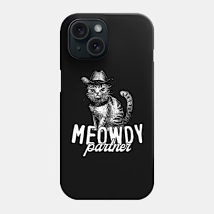 meowdy partner Phone Case