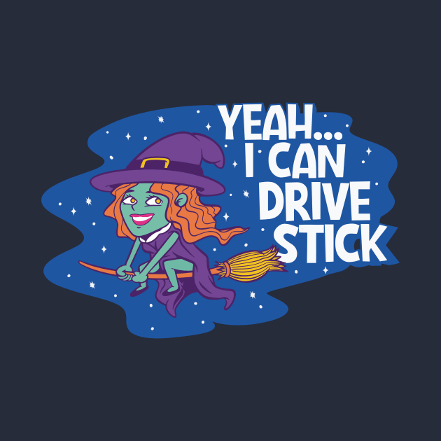 Yeah, I Can Drive Stick // Funny Halloween Witch Cartoon by SLAG_Creative