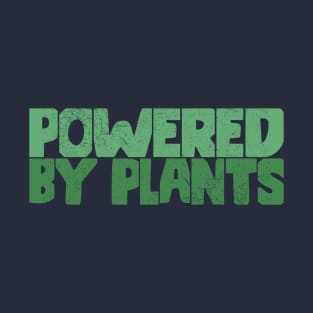 Powered By Plants T-Shirt