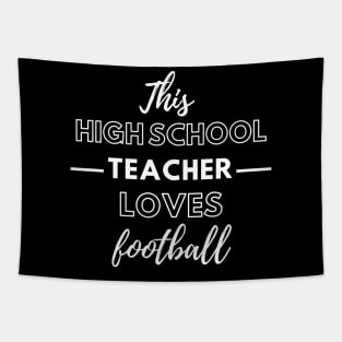 This High school Teacher Loves Football Tapestry