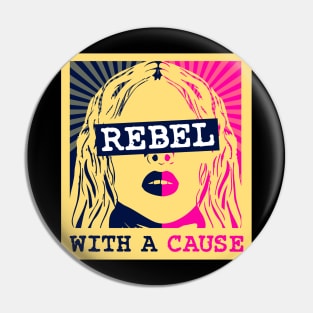 Rebel With A Cause Pin