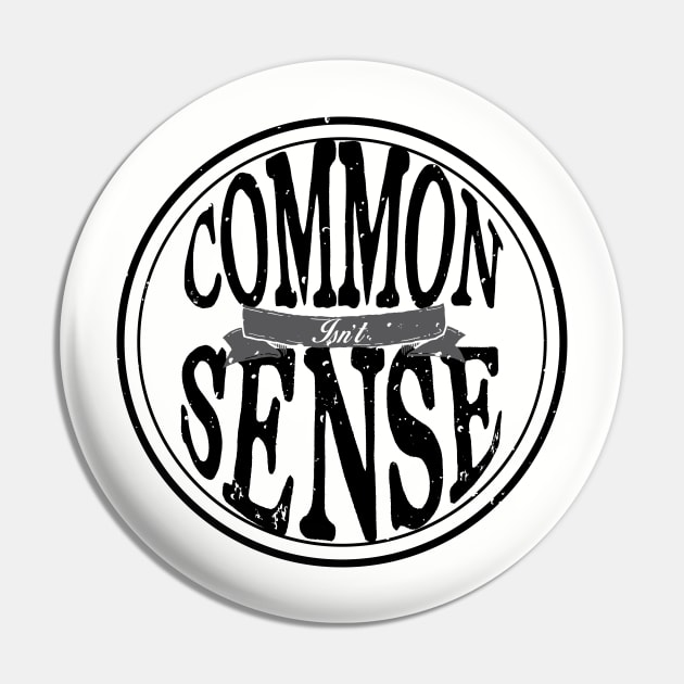 Common Sense...Isn't. Pin by TRE2PnD