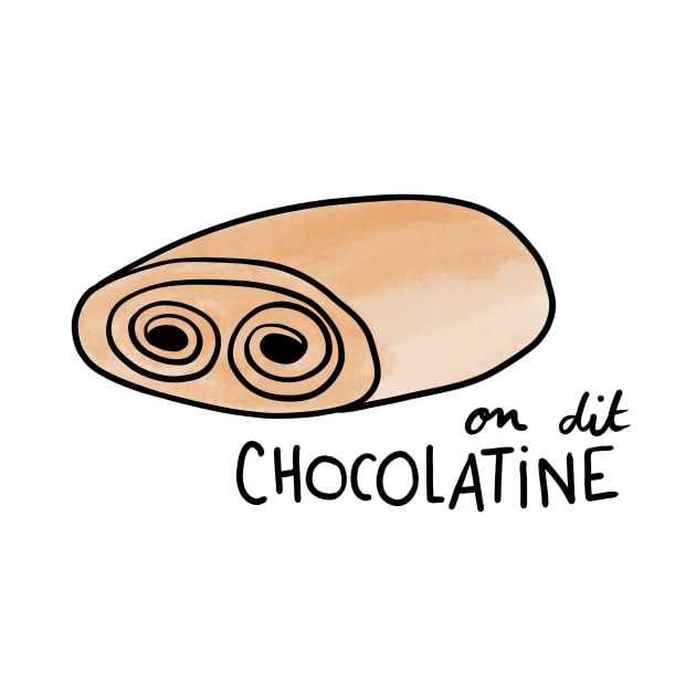 It's a CHOCOLATINE Cute Coffee Dates Chocolatine Wars It's Never Pain au Chocolat Perfect Viennoiserie Gift Funny Pastry Gift South of France Bakery Bakers French Pastry Toulouse Bordeaux Cute Foodie Gift Yummy French Pastry for Breakfast Regional Fights by nathalieaynie