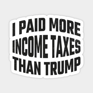I paid More Tax Than Trump Magnet