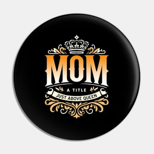 Matriarch Crown Queen Of The House Proud Mother Beloved Mom Pin