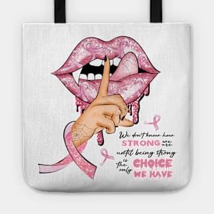 Breast Cancer Survivor - Strong Tote