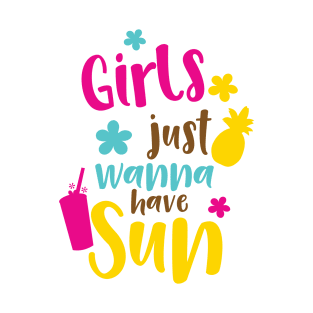 Girls Just Wanna Have Sun, Pineapple, Cocktail T-Shirt