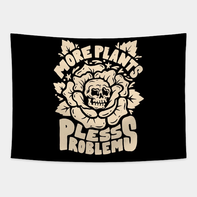 More Plants Less Problems Tapestry by NobleTeeShop