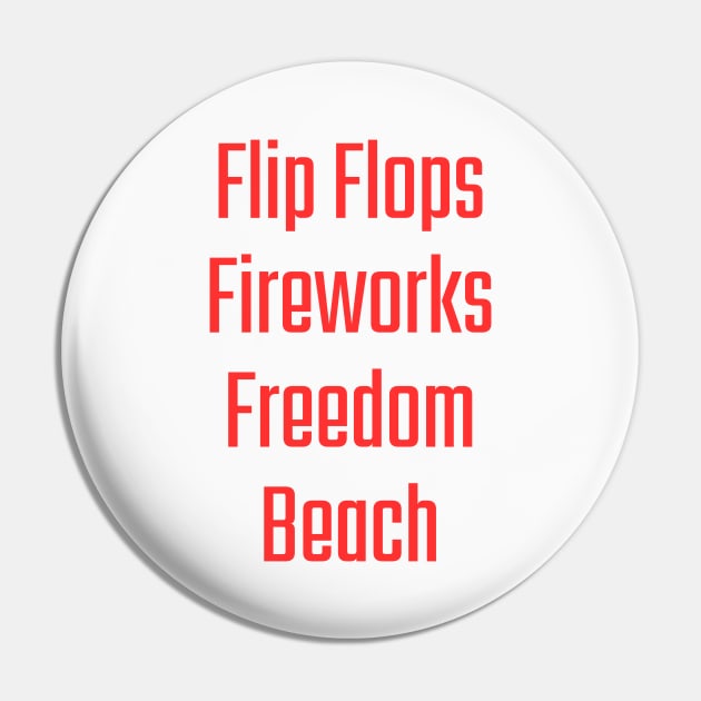 4th of July - Flip Flops, Fireworks, Freedom, Beach Pin by BasicallyBeachy