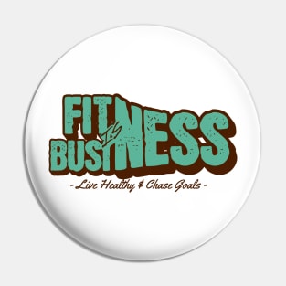 Fitness is Business Pin