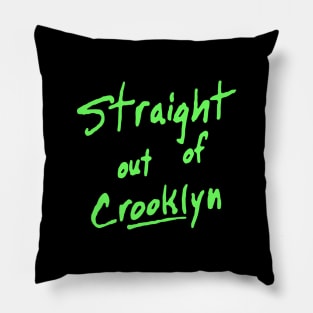 STR8OUTOFCROOKLYN grntag Pillow