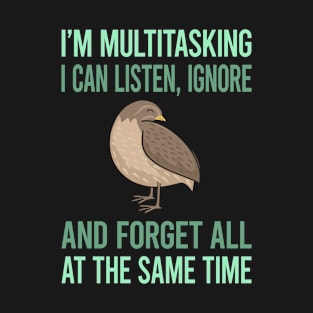 Multitasking Quail 18 T-Shirt