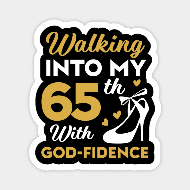 65 birthday God-fidence tee 65th birthday gift for women 65 year old christian birthday tee 65 Godfidence Magnet by Neldy