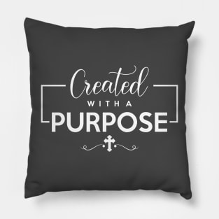 Created with a purpose Pillow