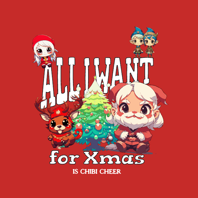 All I Want for Xmas is Chibi Cheer by Entrepreneur