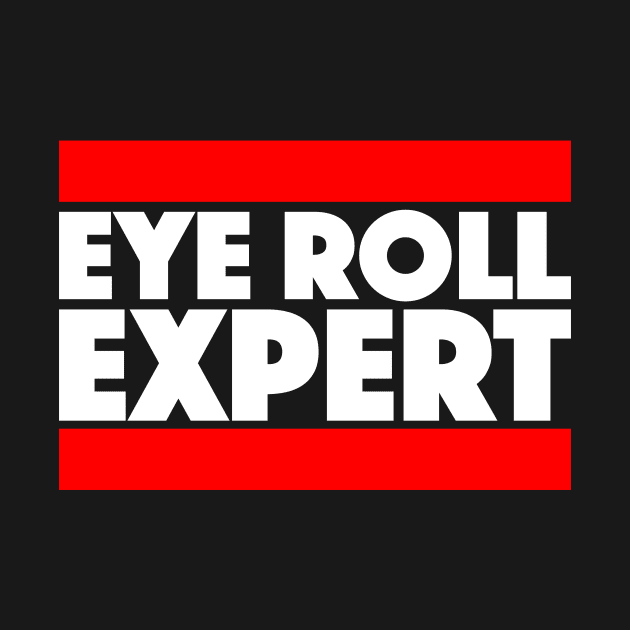 Eye Roll Expert by TheTome