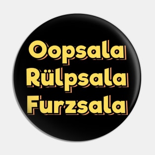 Oopsy Farting Burping (in German) Pin