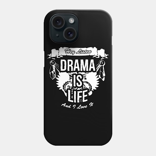 Drama Is Life Creative Job Typography Design Phone Case by Stylomart