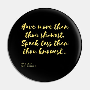 Have More, Speak Less (yellow) Pin