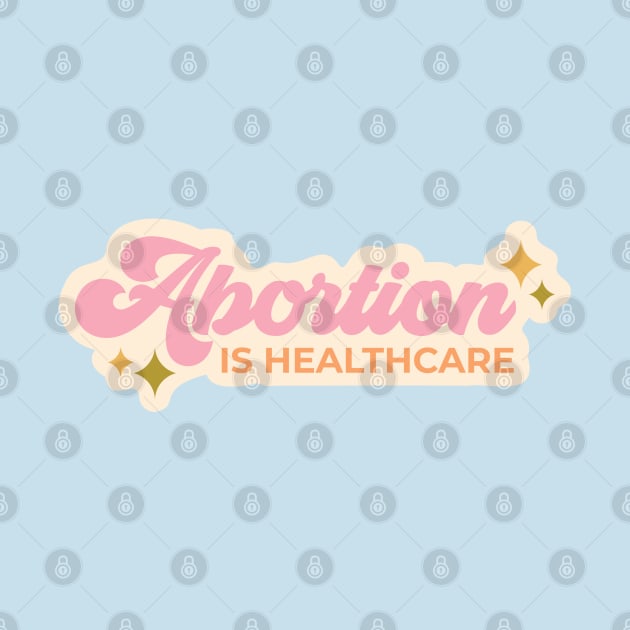 Abortion is healthcare - retro candy colour design by KodiakMilly