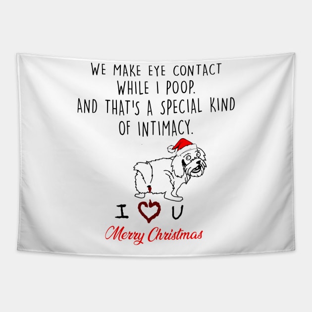 Yorkshire We Make Eye Contact While I Poop Merry Christmas Tapestry by Vladis