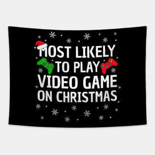 Most Likely To Play Video Game On Christmas Tapestry