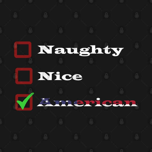 Merry American Christmas -  Naughty Nice Christmas List by CottonGarb