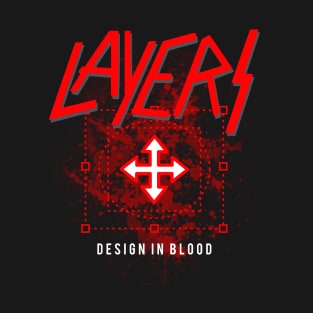 Layers - Design In Blood T-Shirt