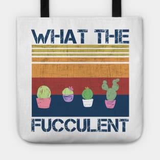 what the fucculent Tote