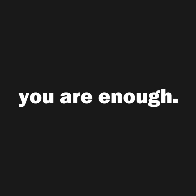 Dear Person Behind Me Hoodie, You are enough by aesthetice1