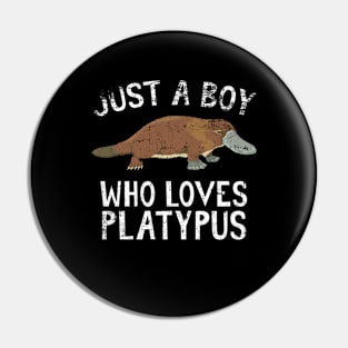 Just A Boy Who Loves Platypus Pin