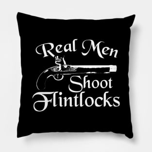 Real Men Shoot Flintlocks Pillow