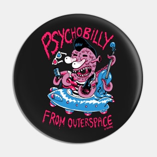 Psychobilly from outerspace Pin