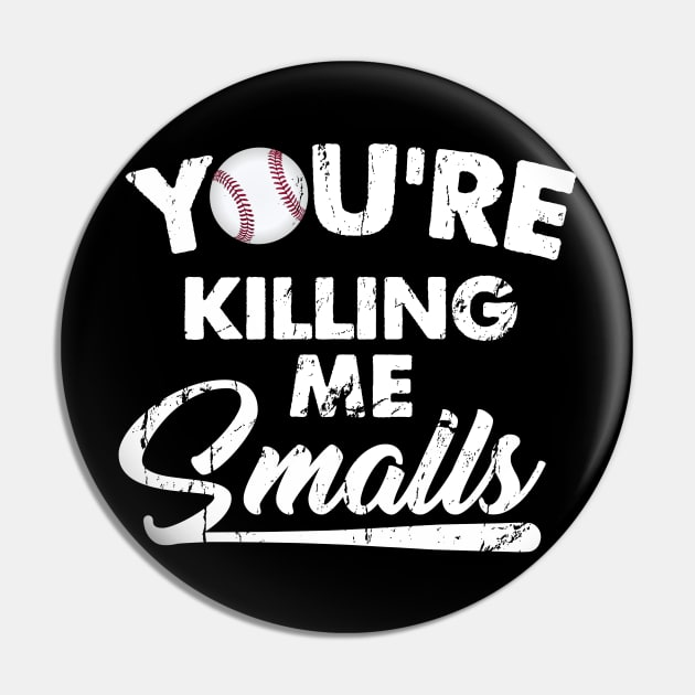 You're Killing Me Smalls Pin by Irregulariteez