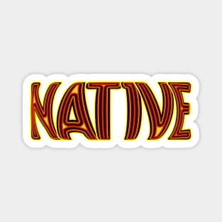 NATIVE Magnet