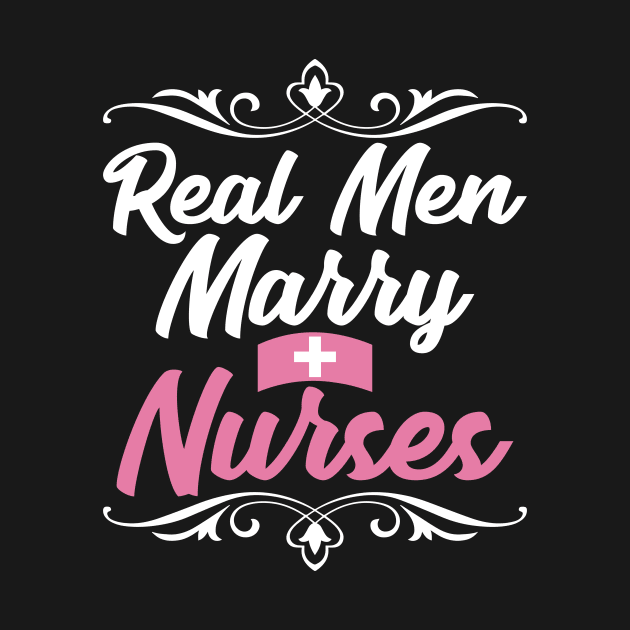 Real men marry nurses by captainmood