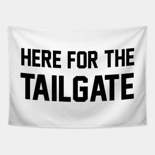 Here for the Tailgate Tapestry